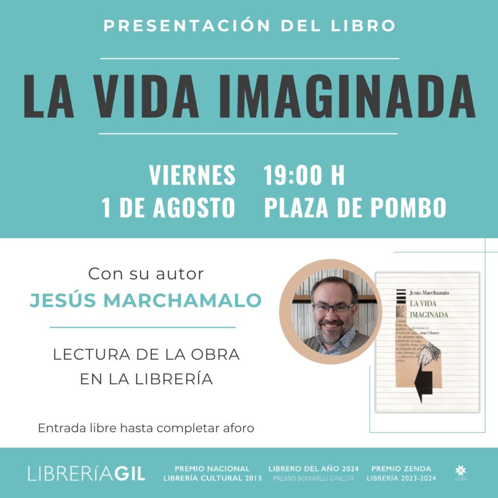 Librería Gil cierra su semana con 'La vida imaginada', de Jesús Marchamalo - El Faradio