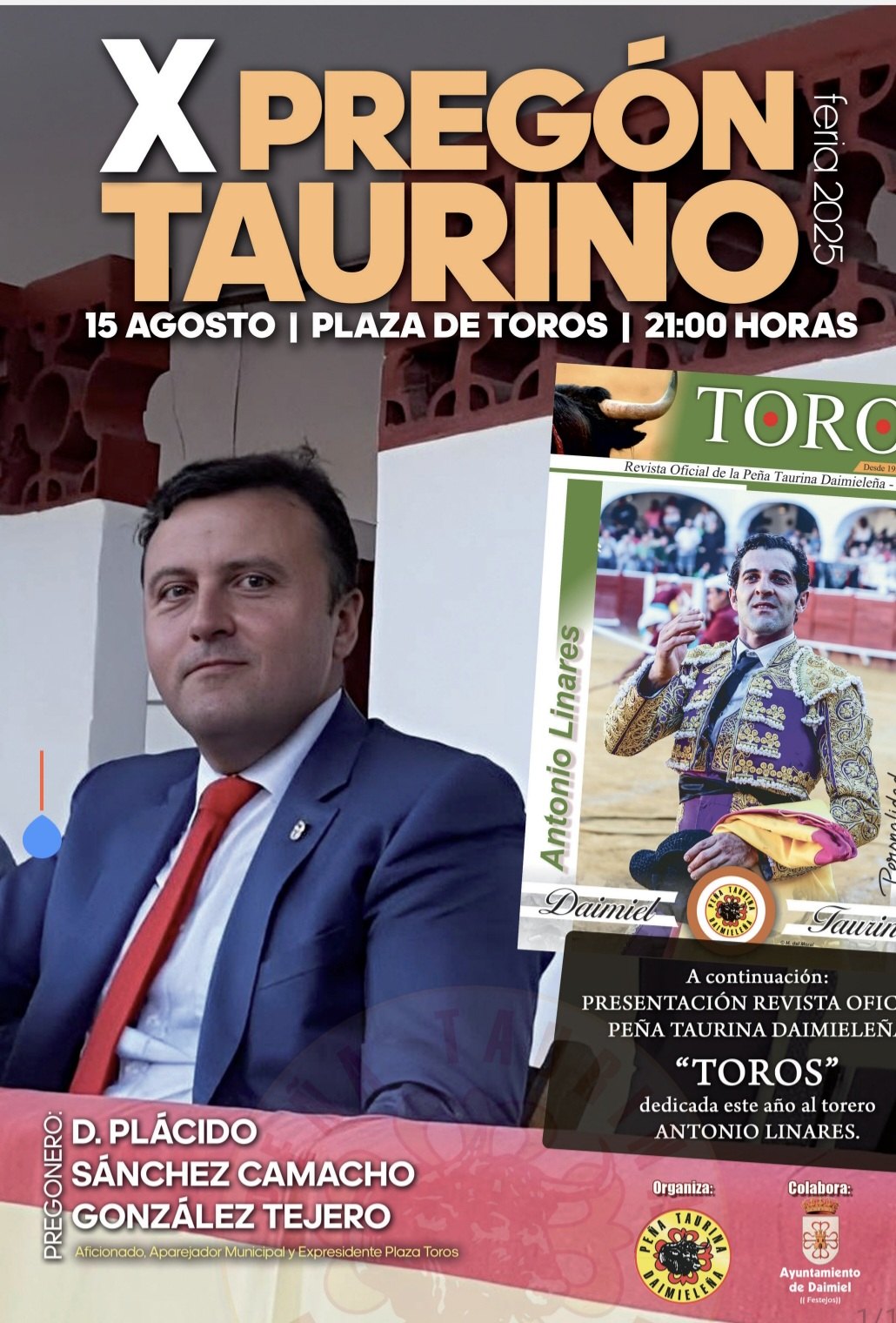 Puede ser una imagen de 3 personas y texto que dice "X PREGÓN taie TAURINO 22C 15 AGOSTO I PLAZA DE TOROS I 21:00 HORAS TORO RoviaOfiraidehRetaThurinLDimi Revista Tлwnлa Darmiclena- 洗い PANGE Linares Antonio Daimid TNSIO Tauin A continuación: PRESENT PRESENTACIÓN TAI REVISTA OFIO PEÑA TAURINA DAIMIELEŃ "TOROS" dedicada este año al torero ANTONIO LINARES. D.PLÁCIDO SÁNCHEZ CAMACHO GONZÁLEZ TEJERO Acanfb.coo/../eleal Aficionado AparejadorM uricicals Expresidente Plaza Toros Organiza: Colabora: Ayuntamiento de Daimiel"