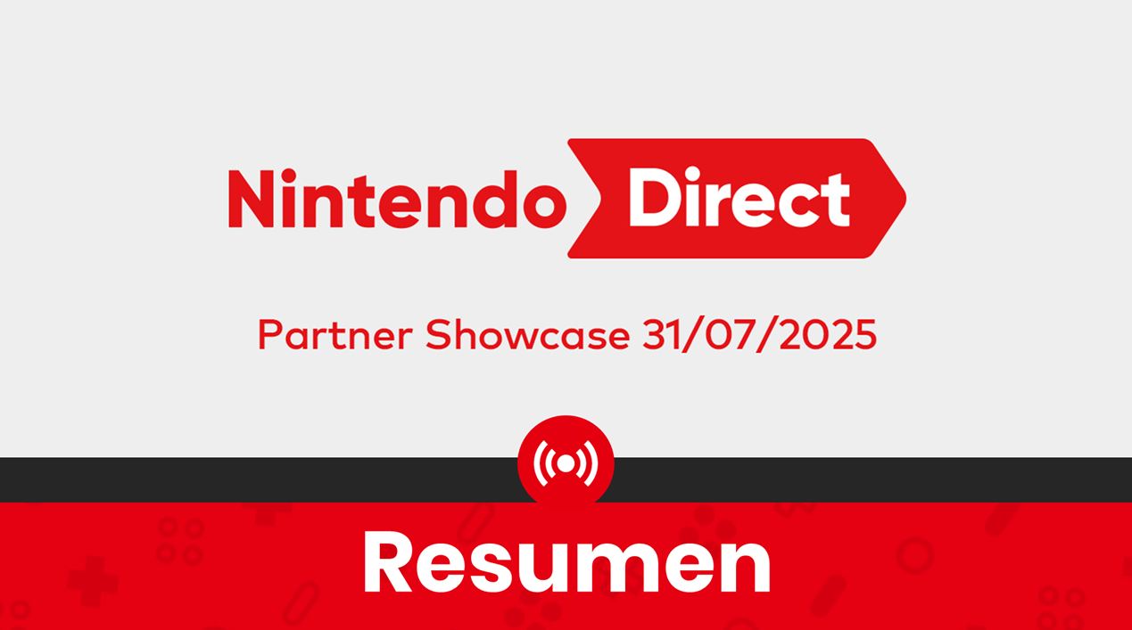 Resumen completo y diferido en español del Nintendo Direct: Partner Showcase de hoy (31/7/25)
