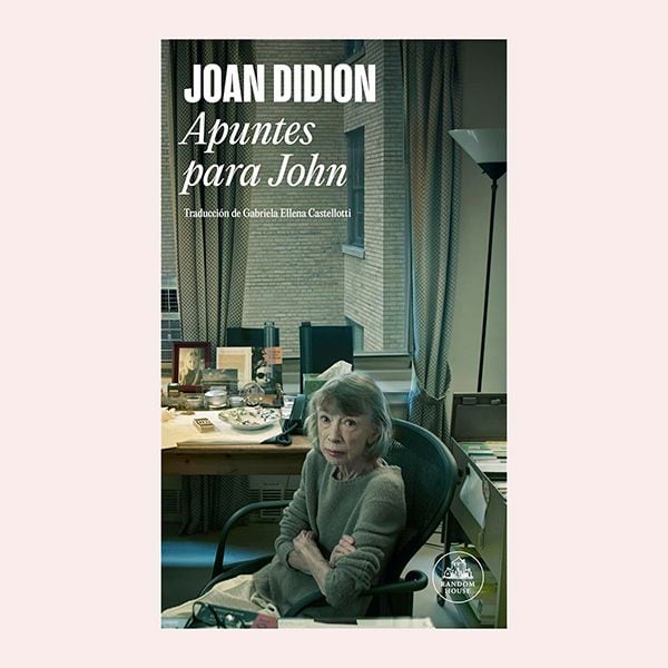 'Apuntes para John', de Joan Didion