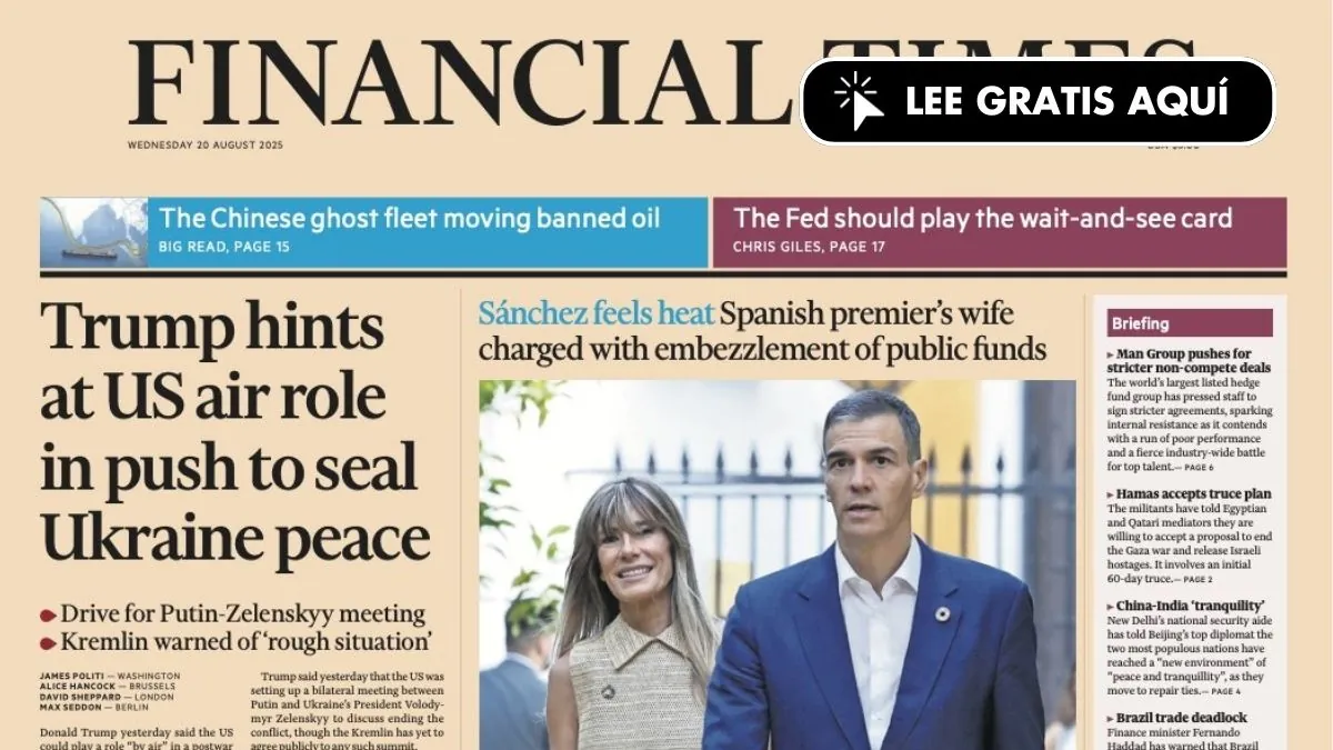 El 'Financial Times' destaca en su portada las causas judiciales contra Begoña Gómez