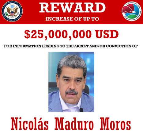 En la imagen, el anuncio de recompensa anterior, en el que se ofrecían 25 millones por información que llevara al arresto del líder venezolano