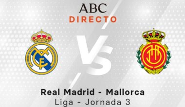 Real Madrid - Mallorca en directo hoy: partido de la Liga, jornada 3