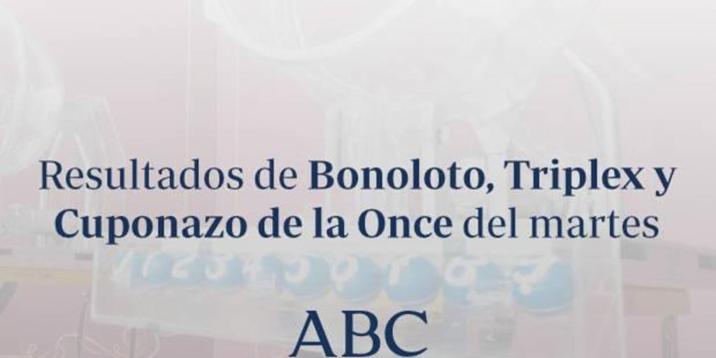 Resultados del Euromillones, La Bonoloto, Triplex y Cuponazo de la Once del martes, 12 de agosto de 2025
