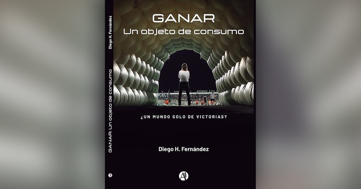 “Ganar, un objeto de consumo”, el nuevo libro del ex arquero Diego Hernán Fernández