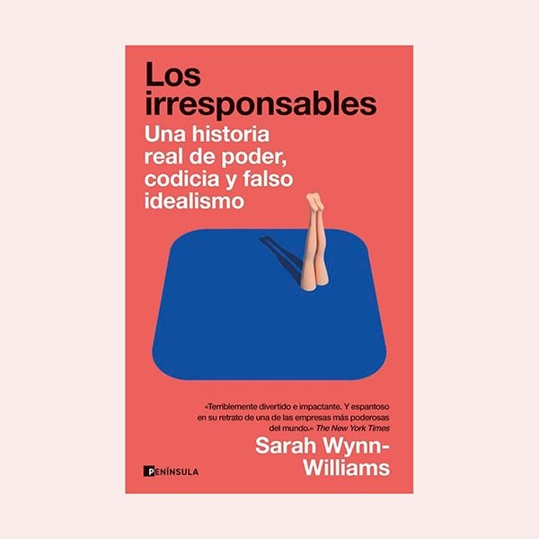 'Los irresponsables', de Sarah Wynn-Williams