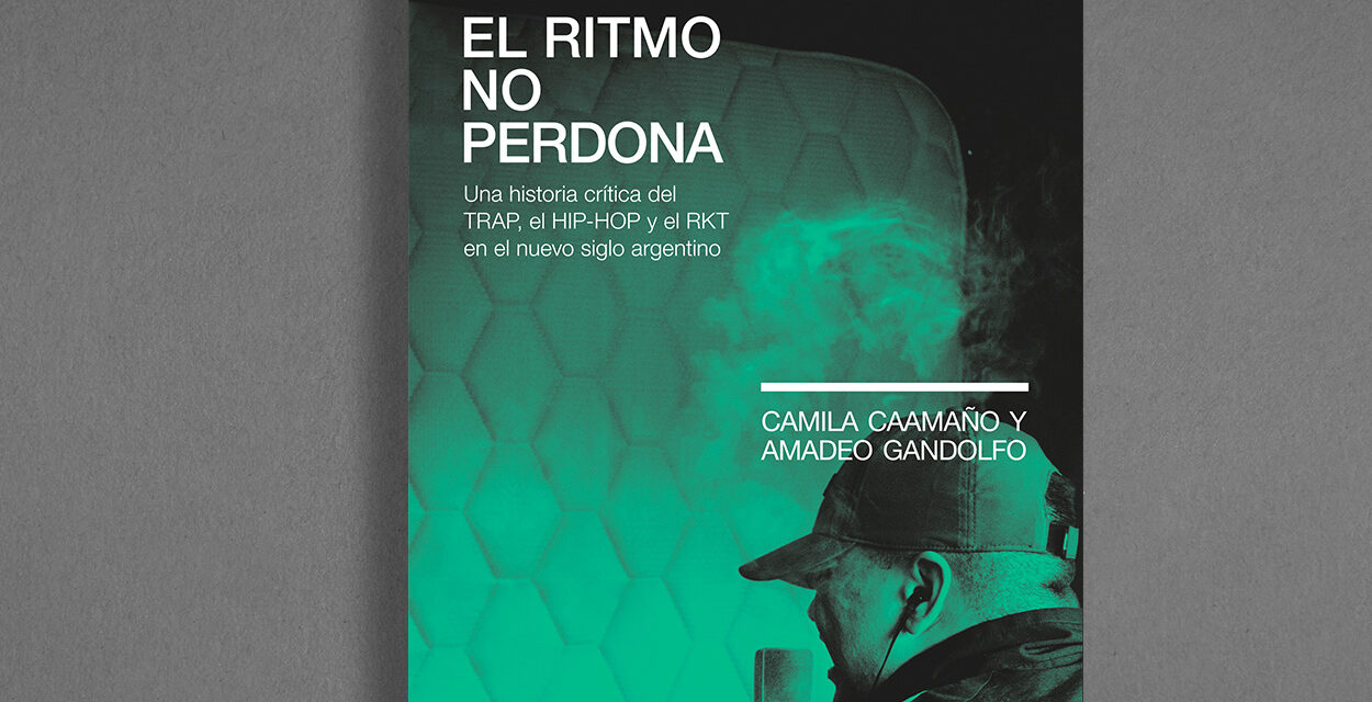 "El ritmo no perdona", el nuevo libro que indaga y analiza sobre el fenómeno del Trap Argentino