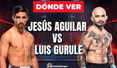 ¿A qué hora pelea Jesús Aguilar vs Luis Gurule? Horario y canal UFC 25