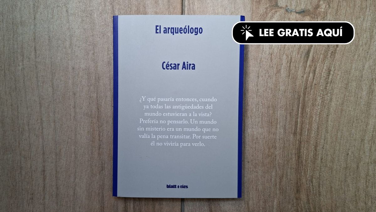 'El arqueólogo' de César Aira