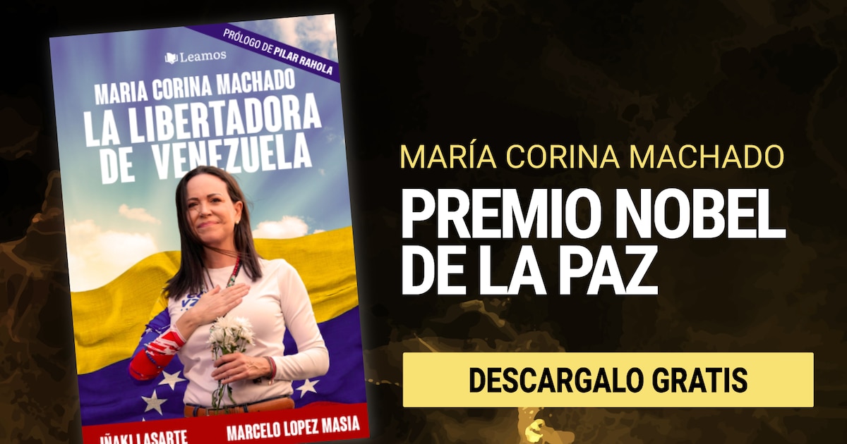 El libro que anticipó el Nobel: “La libertadora de Venezuela”, la vida de María Corina Machado