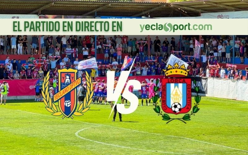 Yeclano Deportivo - Lorca Deportiva – YeclaSport