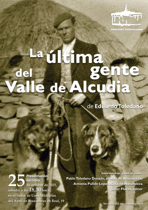 Brazatortas acoge la presentación del libro ‘La última gente del Valle de Alcudia’, de Eduardo Toledano
