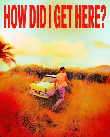 How Did I Get Here?,