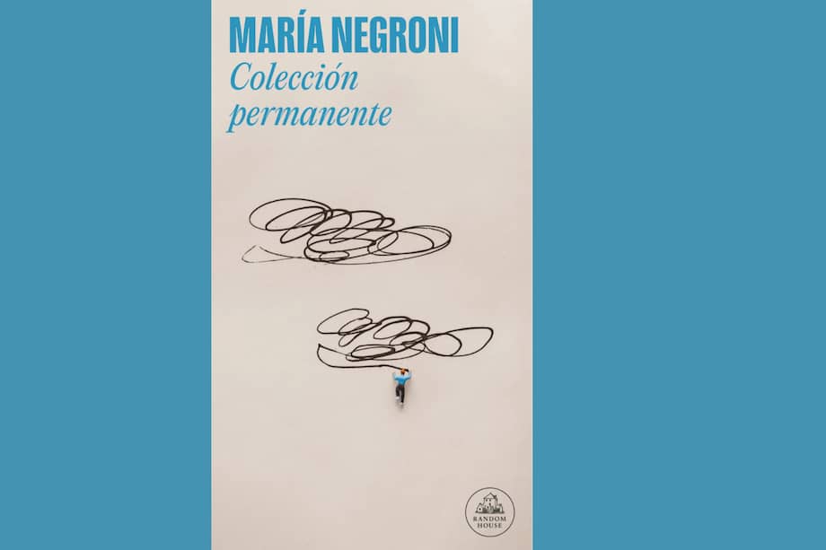 Con "Colección permanente", María Negroni abre las puertas a una reflexión sobre la creación, la lectura y la incertidumbre.