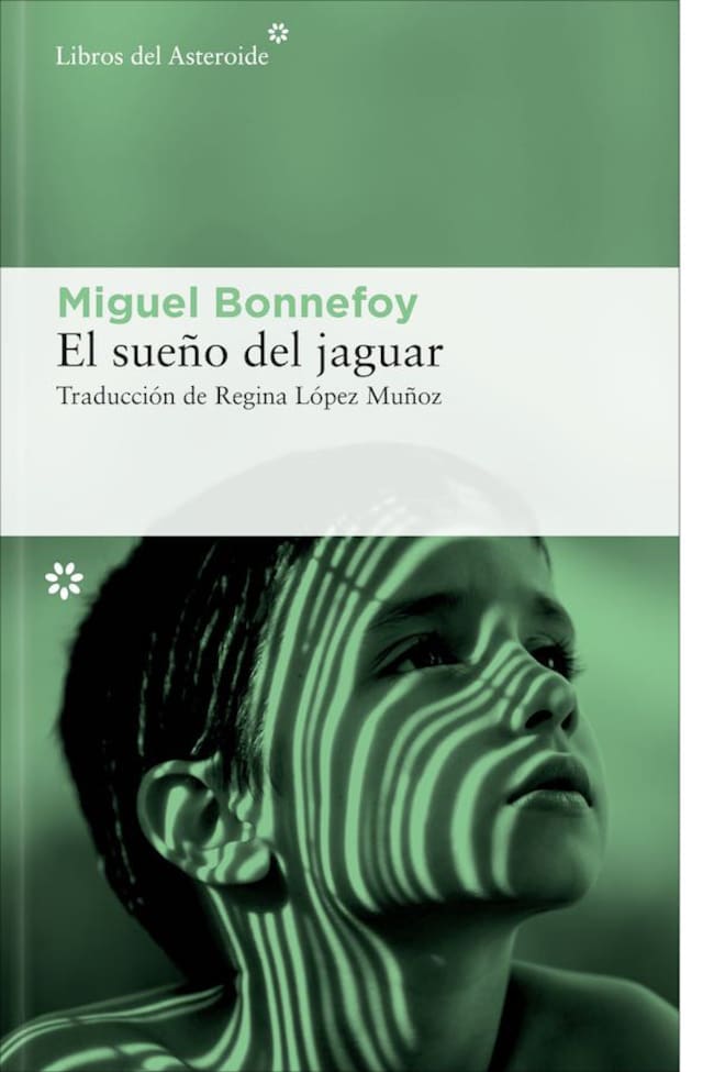 'El sueño del jaguar', de Miguel Bonnefoy