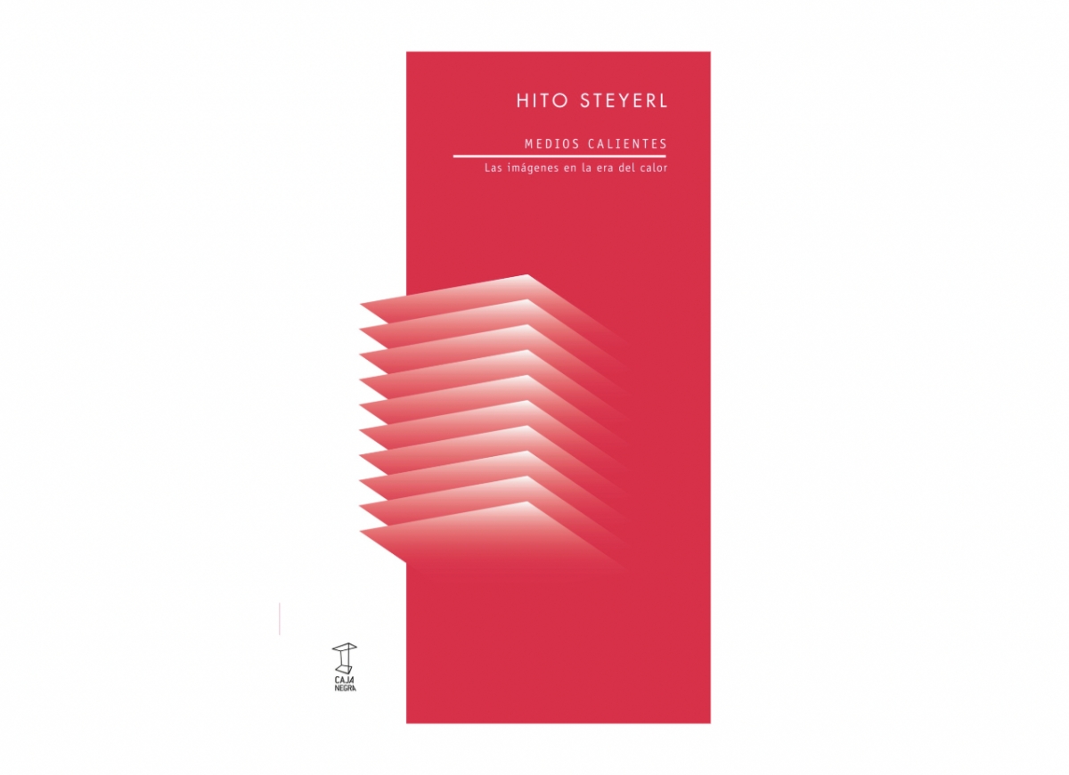 Medios calientes. Las imágenes en la era del calor - Caja Negra