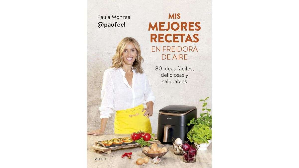 ‘Mis mejores recetas en freidora de aire’ de Paula Monreal