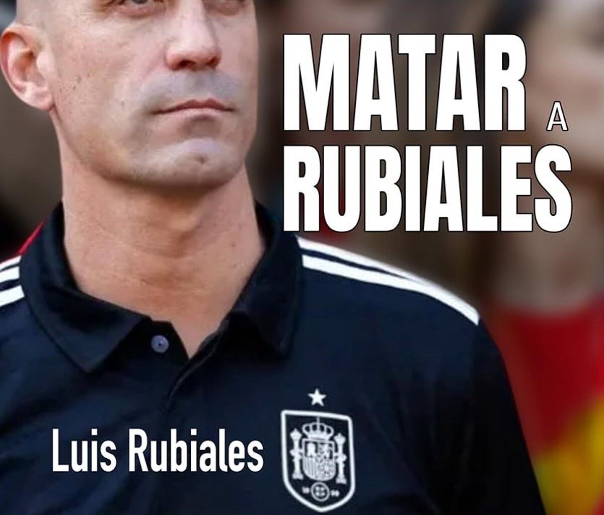 Luis Rubiales publicará el 13 de noviembre su libro 'Matar a Rubiales'