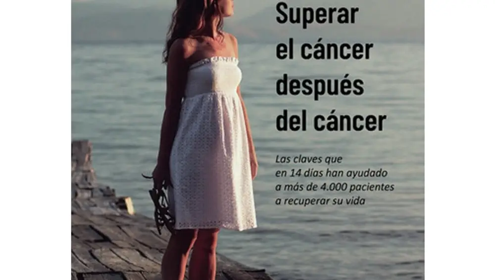 Superar el cáncer después del cáncer de Antolín Yagüe
