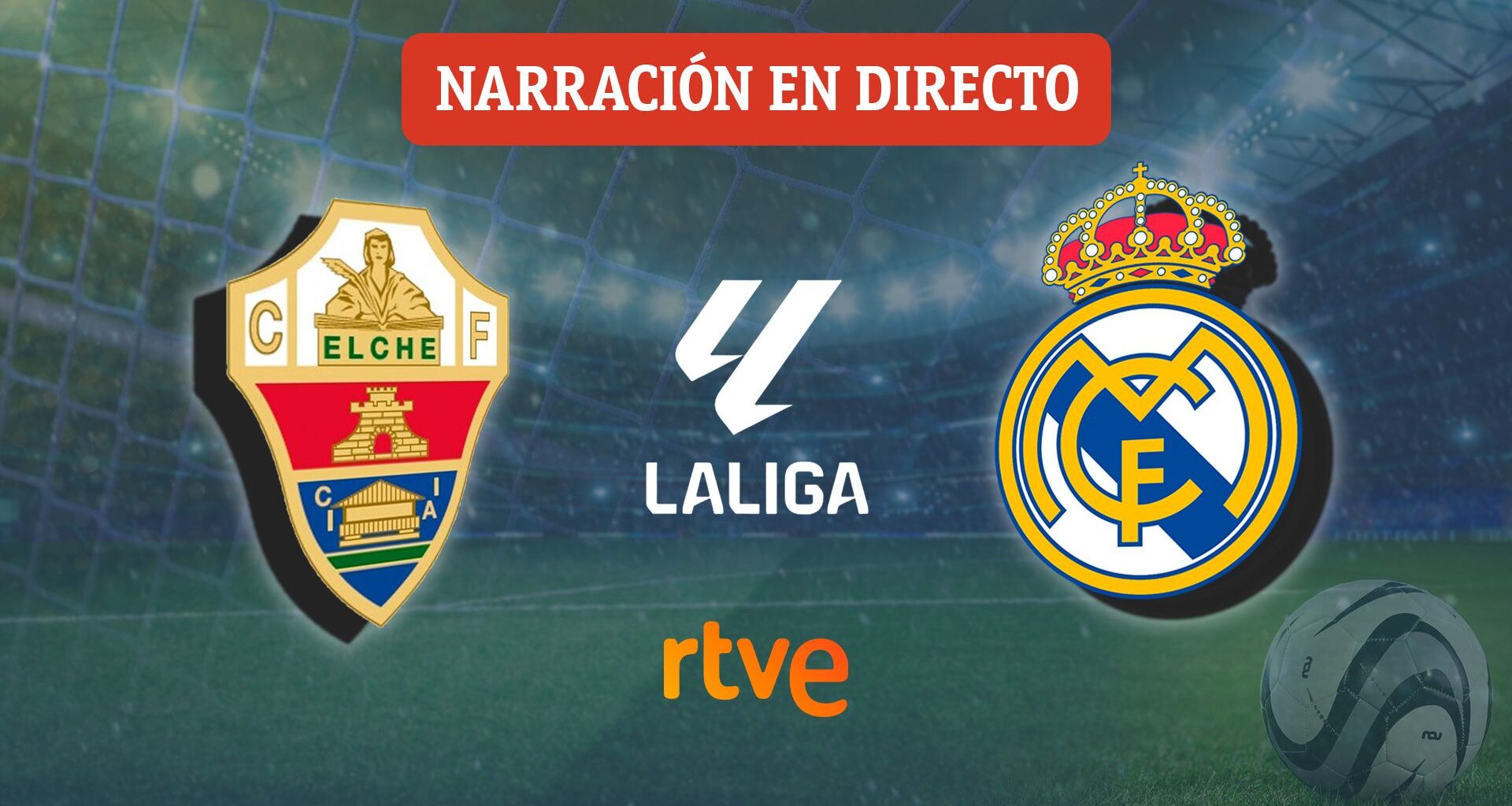 Elche - Real Madrid, en directo hoy