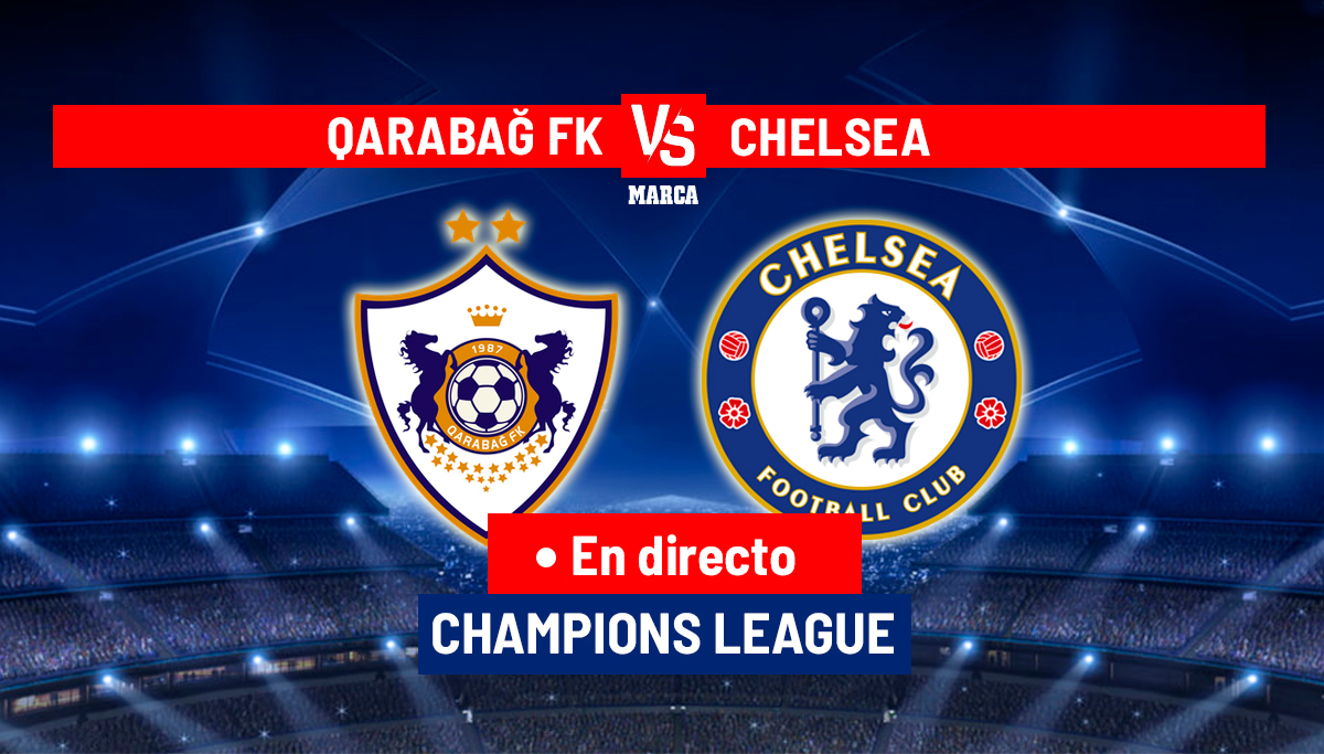 FK Qarabag - Chelsea en directo