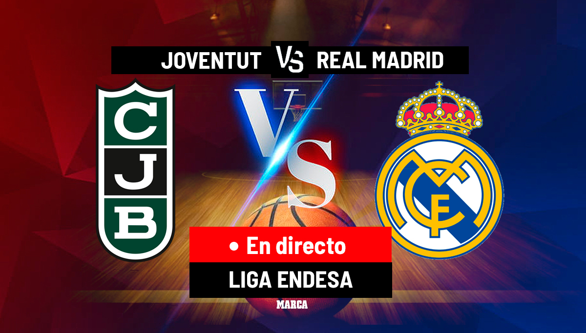 Joventut - Real Madrid en directo | Liga Endesa hoy, en vivo - MARCA