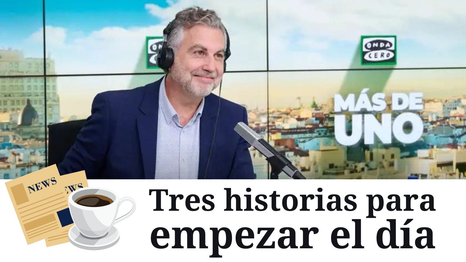 Las tres noticias de Carlos Alsina para empezar el día: "Trump amaga con reclamar mil millones de dólares a la BBC" - Tres historias para empezar el día - Más de uno