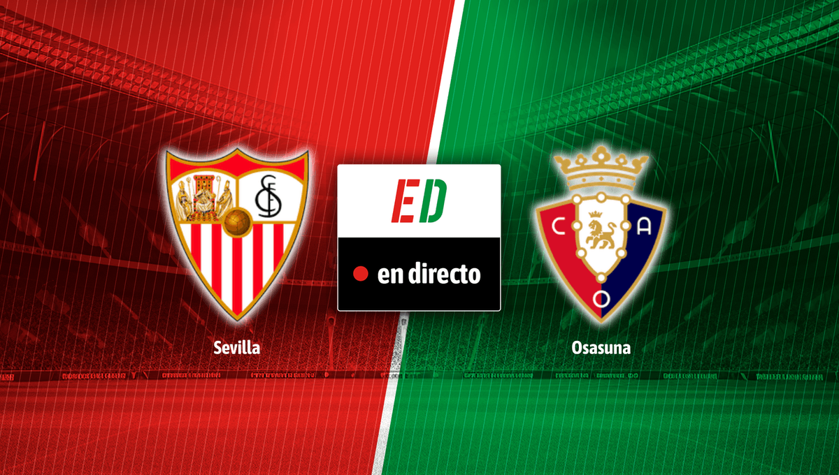 Sevilla - Osasuna, en directo el partido de LaLiga EA Sports en vivo online