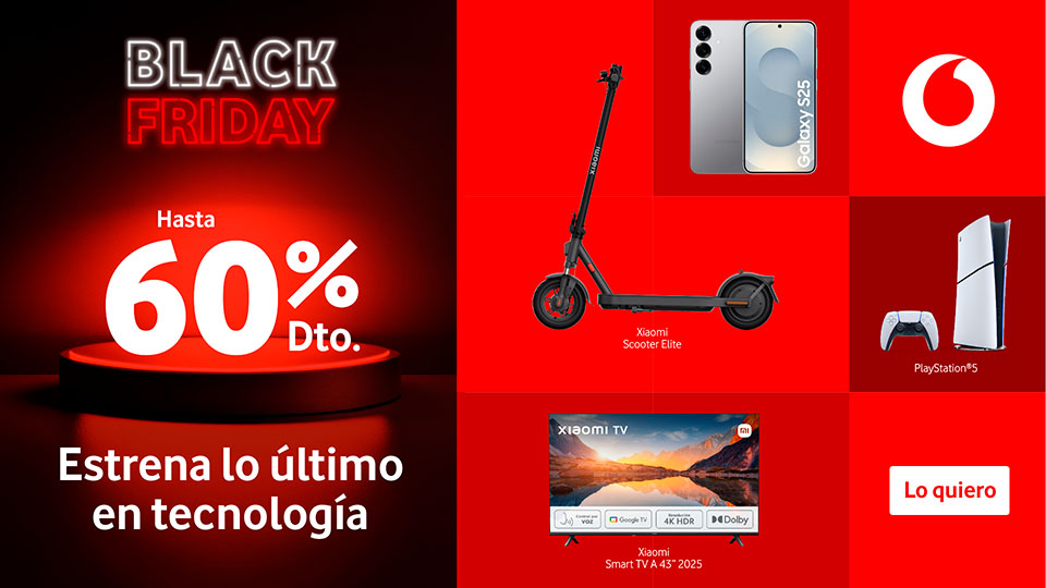 Vodafone lanza hoy su campaña de Black Friday con descuentos de hasta el 60%