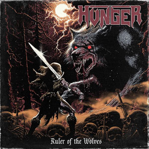 HUNGER - Ruler Of The Wolves