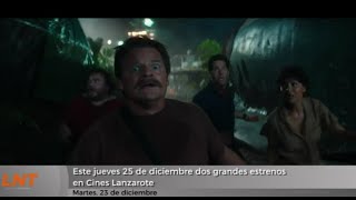 Este jueves 25 de diciembre dos grandes estrenos en Cines Lanzarote - Lancelot Digital