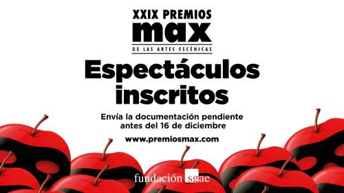 Comprueba que tu espectáculo está inscrito en los 29º Premios Max - Mérida