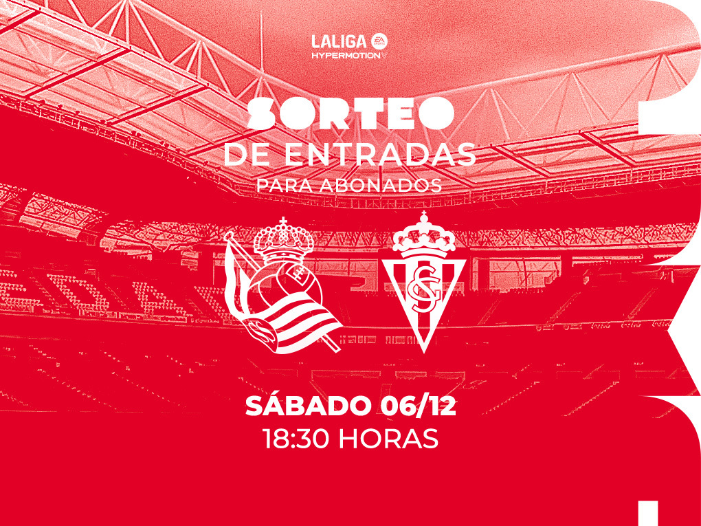 Sorteo de las entradas para el Real Sociedad B-Sporting | Real Sporting