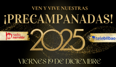 Celebra con nosotros las precampanadas 2025 de Radio Nervión y Telebilbao en pleno corazón de Bilbao