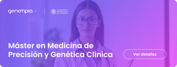 Máster en Medicina de Precisión y Genética Clínica