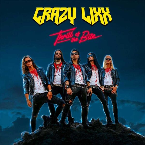 Thrill Of The Bite, disco de Crazy Lixx