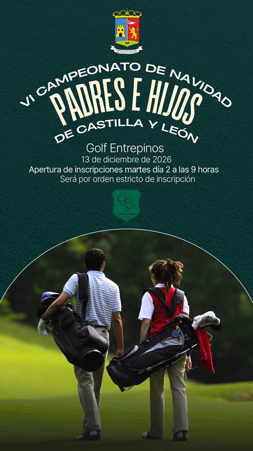 INSCRIPCIONES – Campeonato de Navidad Padres e Hijos de Castilla y León 2025 – Federación de Golf de Castilla y León