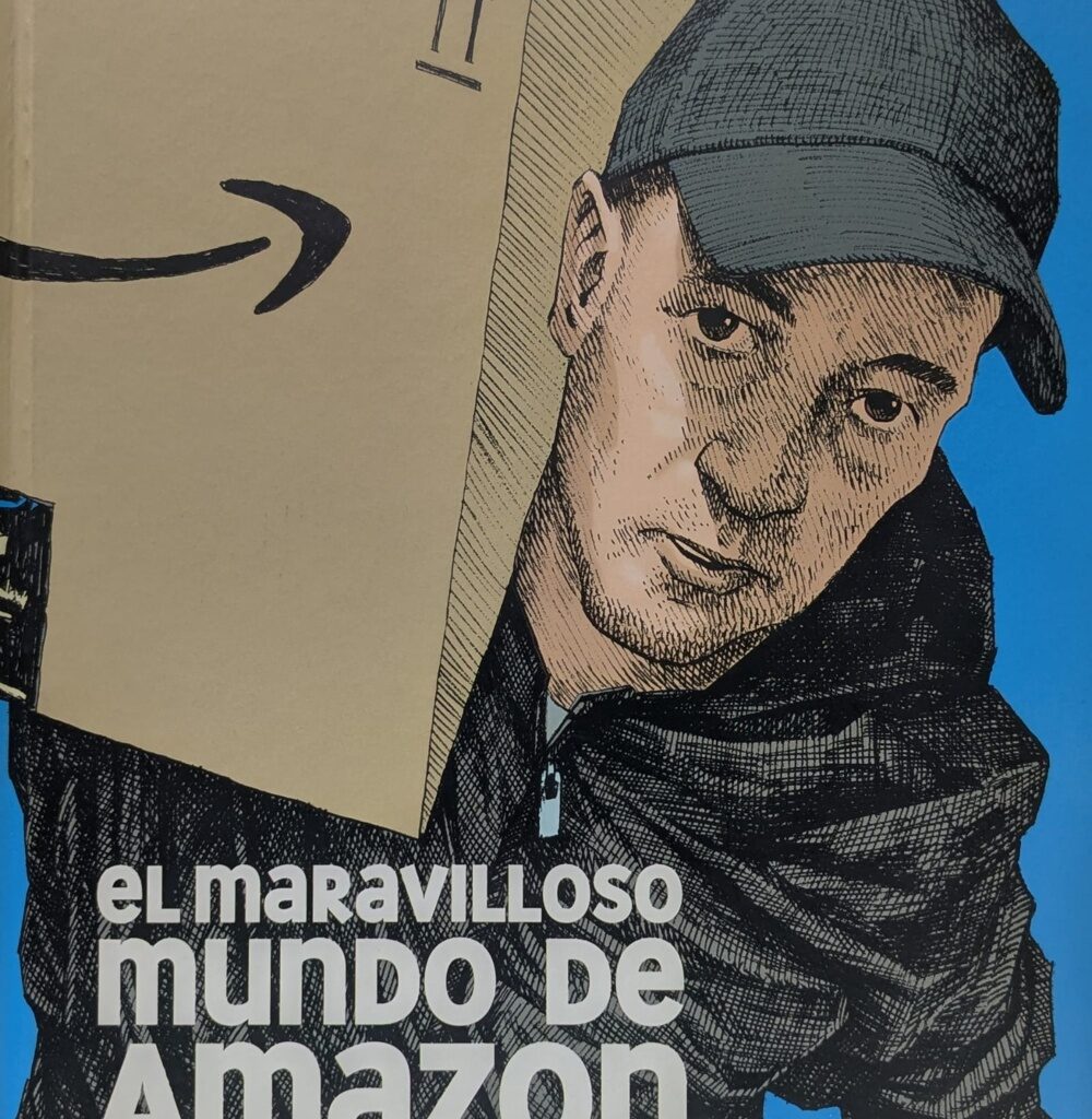 'El maravilloso mundo de Amazon', un visión crítica y gráfica de la 'criatura' de Bezos