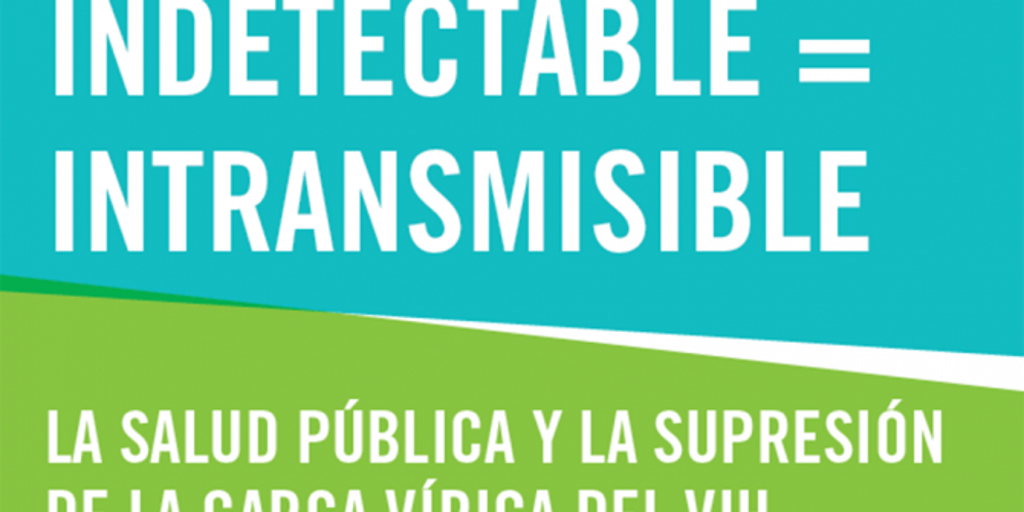 el mensaje que ha cambiado la prevención del VIH y reducido el estigma