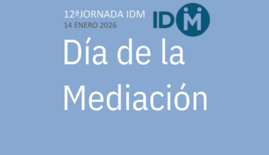 IDM celebra la 12ª Jornada del Día de la Mediación: “Mediación y MASC: un año después de la LO 1/2025” 