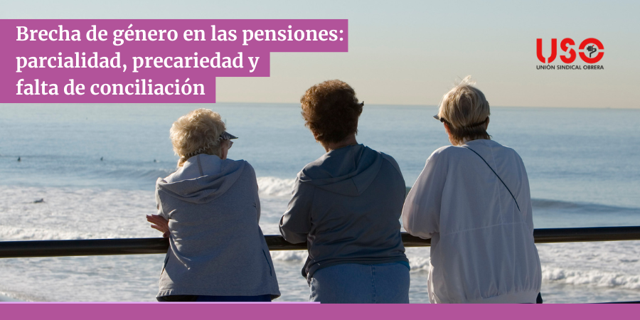 Brecha de género en pensiones: precariedad y parcialidad lastran a las mujeres