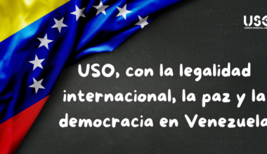 USO, con la legalidad internacional, la paz y la democracia en Venezuela