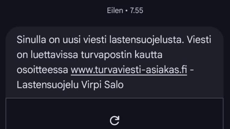 Kuvassa tekstiviesti, jossa lukee: "Sinulla on uusi viesti lastensuojelusta. Viesti on luettavissa turvapostin kautta osoitteessa www.turvaviesti-asiakas.fi - Lastensuojelu Virpi Salo."