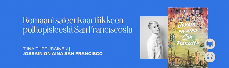 Tiina Tuppuraisen romaani kuljettaa lukijan San Franciscon saateenkaarikaupunkiin