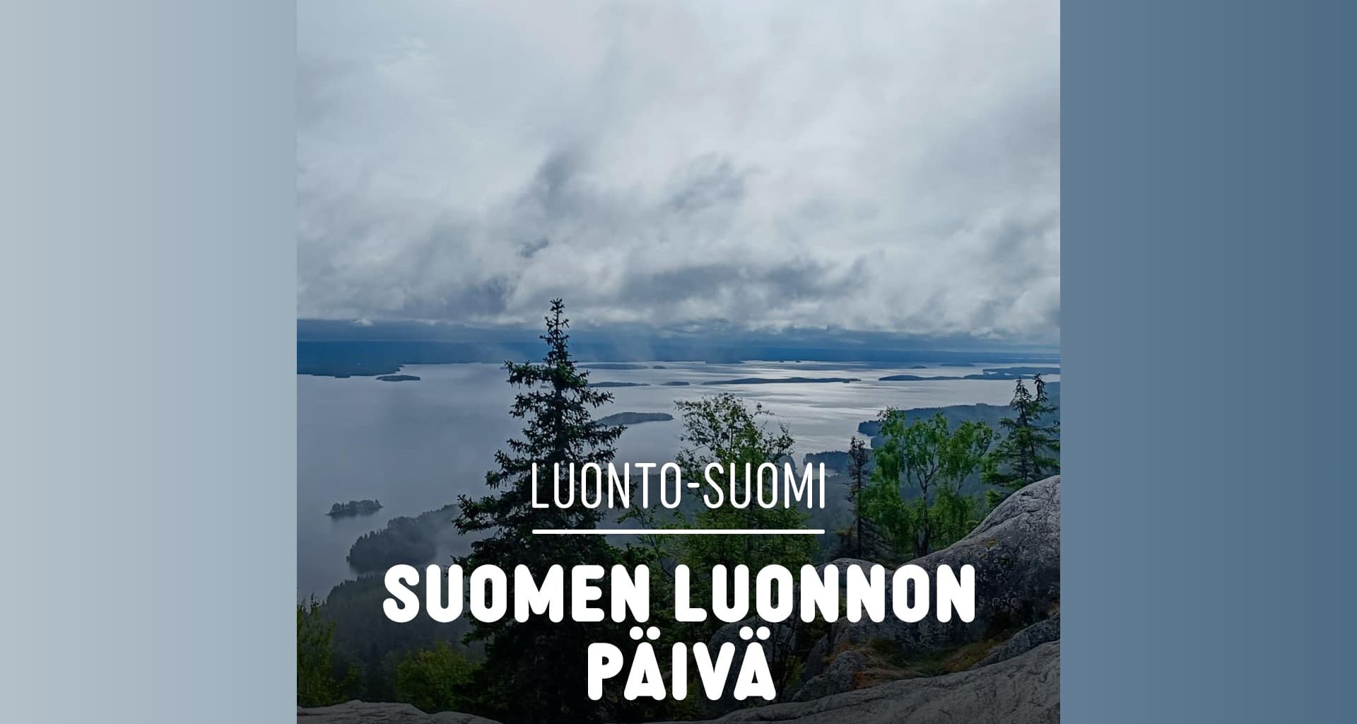 Suomen luonnon päivä | Luonto-Suomi
