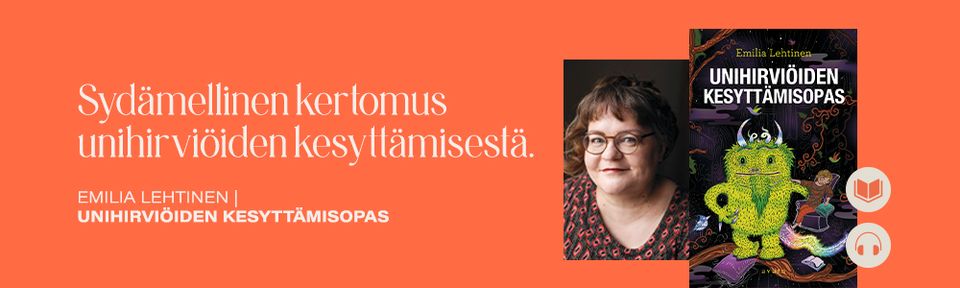 Emilia Lehtisen uutuuskirja "Unihirviöiden kesyttämisopas" tarjoaa lapsille työkaluja painajaisten voittamiseen
