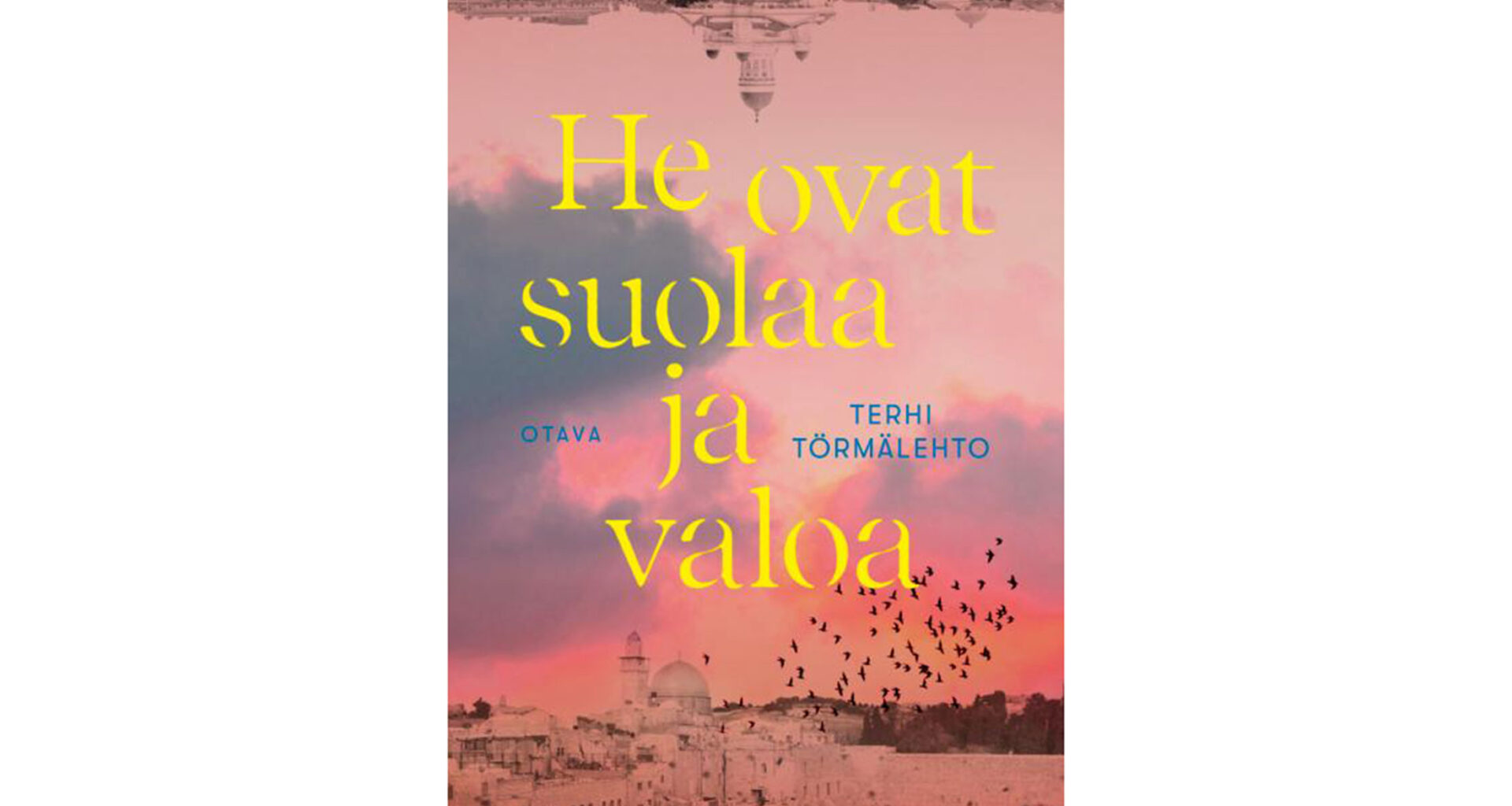 He ovat suolaa ja valoa osuu ajan hermoon