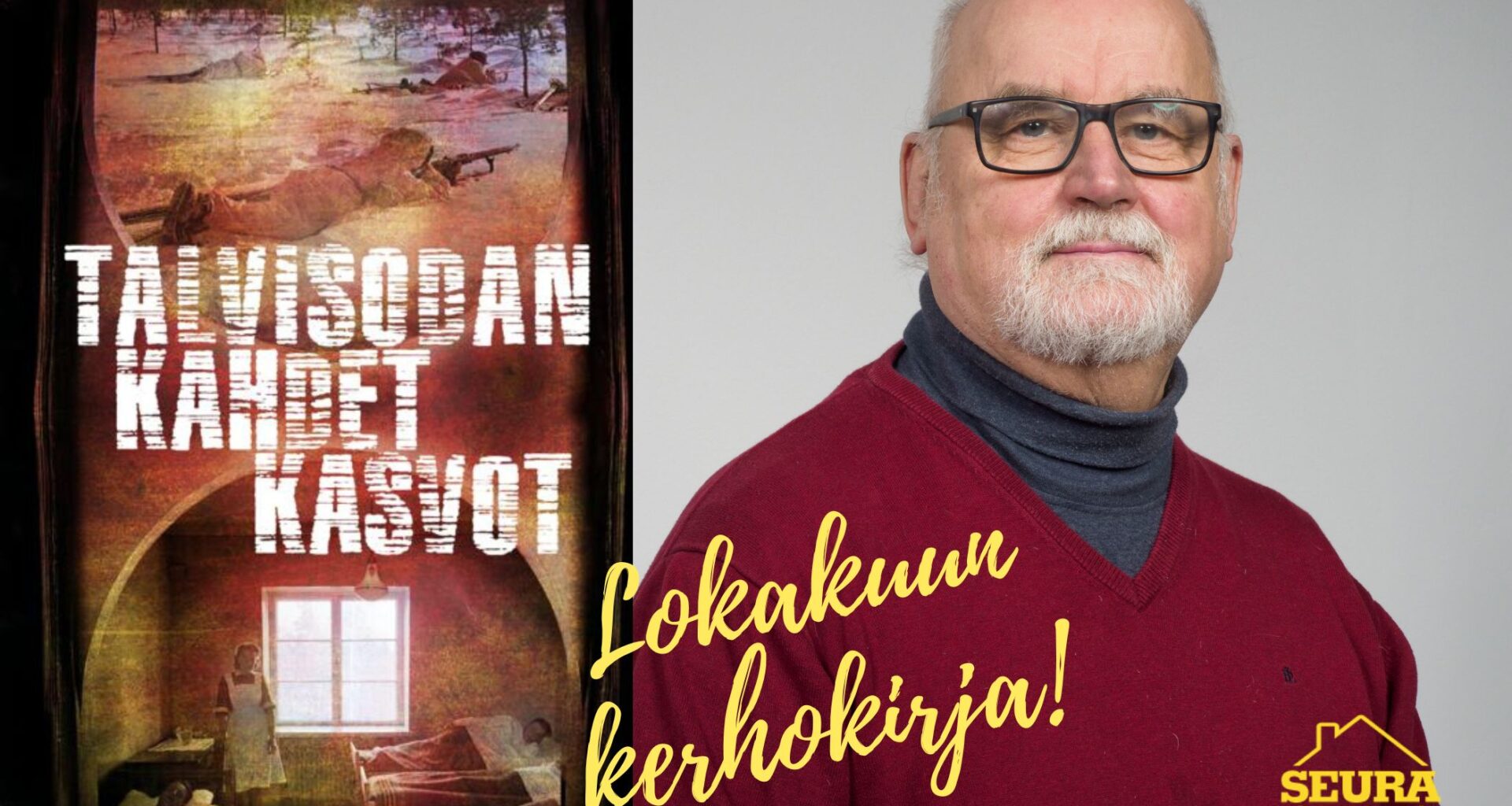 Seura-kerhon lokakuun kirja on Markku Hattulan Talvisodan kahdet kasvot – Voit ladata Seuran tilaajana teoksen maksutta ääni- tai e-kirjana!