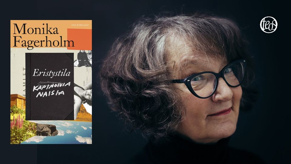 Monika Fagerholmin Eristystila / Kapinoivia naisia on väkevä kuvaus nuoruuden etsikkoajasta