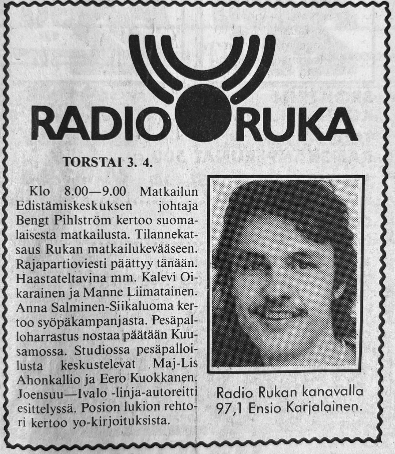 Ensio Karjalainen oli äänessä erityisesti aamuisin ja sunnuntaisin Radio Rukan urheilulähetyksissä. Tältä näytti ohjelmalistaus 3. huhtikuuta 1986.